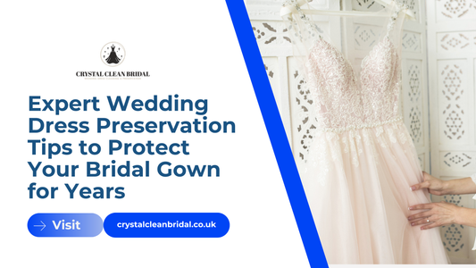 Expert Wedding Dress Preservation Tips to Protect Your Bridal Gown for Years