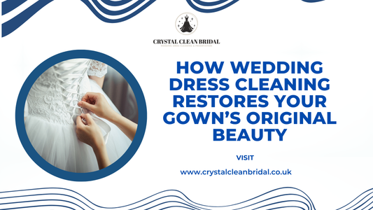 Wedding Dress Cleaning That Restores Your Gown’s Beauty
