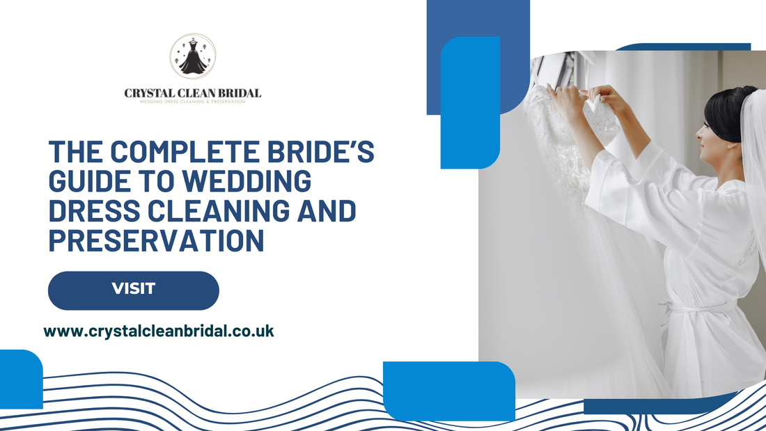 Complete Bride’s Guide to Wedding Dress Cleaning and Preservation