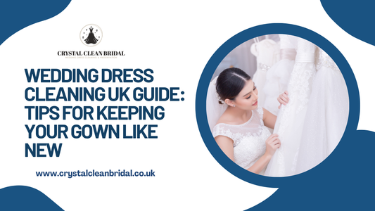 Keep Your Bridal Gown Pristine with This Wedding Dress Cleaning UK Guide